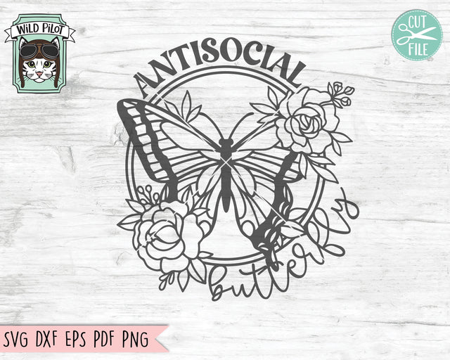 Butterfly SVG Cut File, Antisocial Butterfly SVG Cut File, Butterfly Sign SVG, Butterfly Flower Sign svg Cut File, Butterfly Floral Sign svg SVG Wild Pilot 