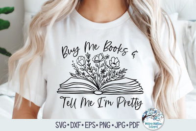 Buy Me Books and Tell Me I'm Pretty SVG SVG Wispy Willow Designs 