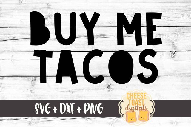 Buy Me Tacos SVG Cheese Toast Digitals 