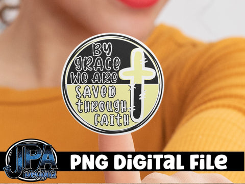 By Grace we are Saved through Faith PNG Sublimation JPA Designz 