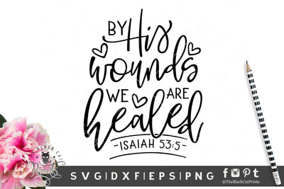 By His Wounds We Are Healed | Christian cut file SVG TheBlackCatPrints 