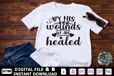 By His Wounds We Are Healed SVG Craftlabsvg24 