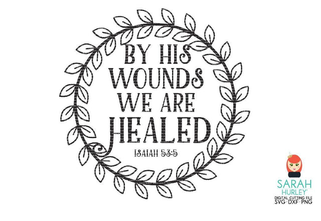 By His Wounds We Are Healed SVG Sarah Hurley 