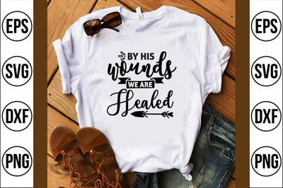 by his wounds we are healed svg SVG shah alam 
