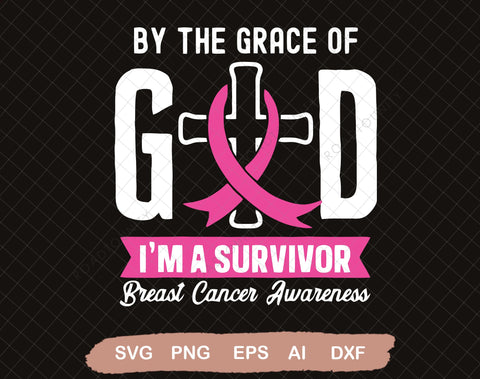 By The Grace Of God, I'm A Surviver Svg Png, Think Pink Svg, Cancer Survivor Svg, Fight Cancer Svg, Pink Ribbon Svg SVG DiamondDesign 
