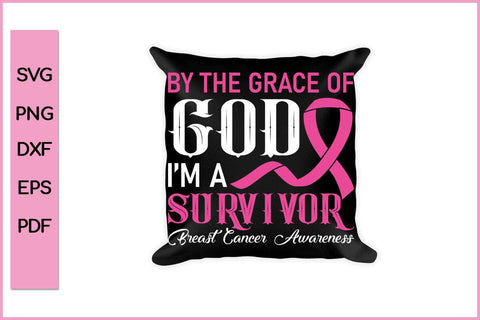 By The Grace Of God I'M Survivor Breast Cancer Awareness SVG PNG Craft File SVG SVG Print File 