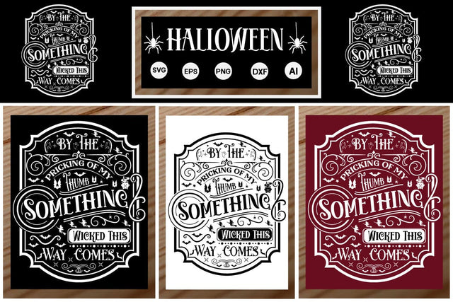 By The Pricking Of My Thumb Something Wicked This Way Comes SVG SVGs,Quotes and Sayings,Food & Drink,On Sale, Print & Cut SVG DesignPlante 503 