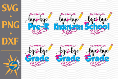 Bye Bye Education Hello Summer SVG, PNG, DXF Digital Files Include SVG SVGStoreShop 