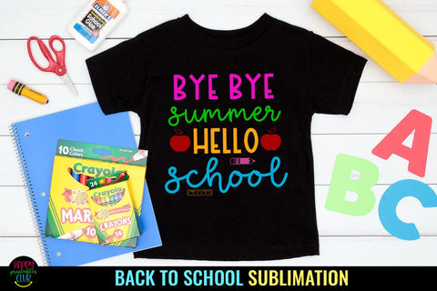 Bye Bye Summer I Back to School Sublimation I School PNG Sublimation Happy Printables Club 