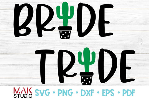 Cactus bride tribe svg Bride tribe cactus svg Bridesmaid svg Bachelorette party svg Cactus bride tribe cut file SVG MAKStudion 