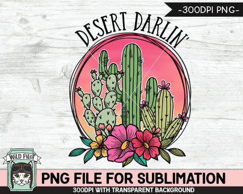 Cactus Flowers SUBLIMATION design PNG, Cactus PNG sublimation file, Cactus Floral sublimation, Desert Darlin sublimation designs, Succulent png Sublimation Wild Pilot 