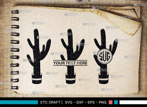 Cactus Monogram, Cactus Silhouette, Cactus SVG, Houseplant Svg, Succulent Svg, Prickly Pear Cactus Svg, Saguaro Svg, SB00487 SVG ETC Craft 