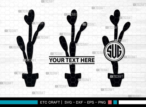 Cactus Monogram, Cactus Silhouette, Cactus SVG, Houseplant Svg, Succulent Svg, Prickly Pear Cactus Svg, Saguaro Svg, SB00487 SVG ETC Craft 