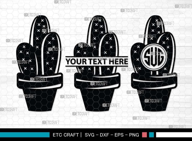Cactus Monogram, Cactus Silhouette, Cactus SVG, Houseplant Svg, Succulent Svg, Prickly Pear Cactus Svg, Saguaro Svg, SB00488 SVG ETC Craft 