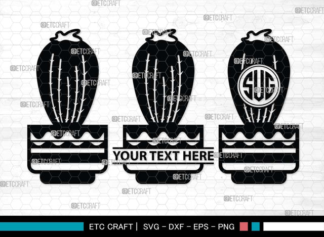 Cactus Monogram, Cactus Silhouette, Cactus SVG, Houseplant Svg, Succulent Svg, Prickly Pear Cactus Svg, Saguaro Svg, SB00488 SVG ETC Craft 