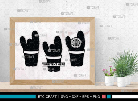 Cactus Monogram, Cactus Silhouette, Cactus SVG, Houseplant Svg, Succulent Svg, Prickly Pear Cactus Svg, Saguaro Svg, SB00488 SVG ETC Craft 