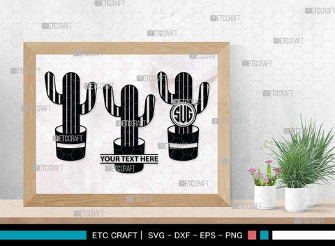 Cactus Monogram, Cactus Silhouette, Cactus SVG, Houseplant Svg, Succulent Svg, Prickly Pear Cactus Svg, Saguaro Svg, SB00488 SVG ETC Craft 