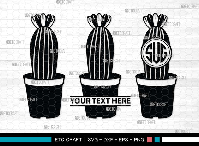 Cactus Monogram, Cactus Silhouette, Cactus SVG, Houseplant Svg, Succulent Svg, Prickly Pear Cactus Svg, Saguaro Svg, SB00488 SVG ETC Craft 