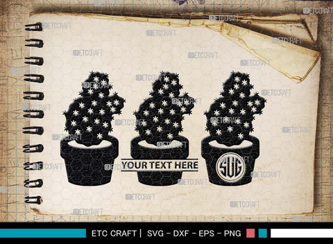 Cactus Monogram, Cactus Silhouette, Cactus SVG, Houseplant Svg, Succulent Svg, Prickly Pear Cactus Svg, Saguaro Svg, SB00488 SVG ETC Craft 