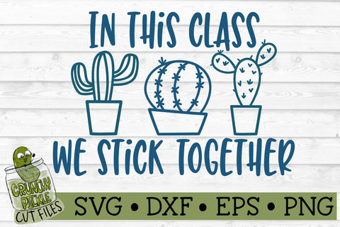 Cactus Stick Together Teacher SVG File SVG Crunchy Pickle 