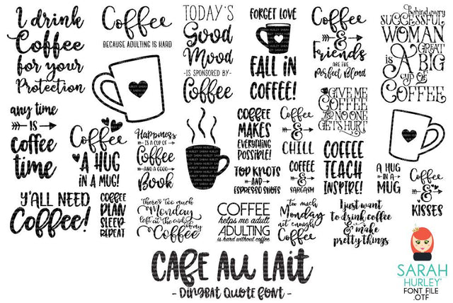 Cafe Au Lait Quote Dingbat Font Font Sarah Hurley 