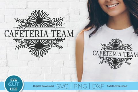 Cafeteria team svg with flowers SVG SVG Cut File 