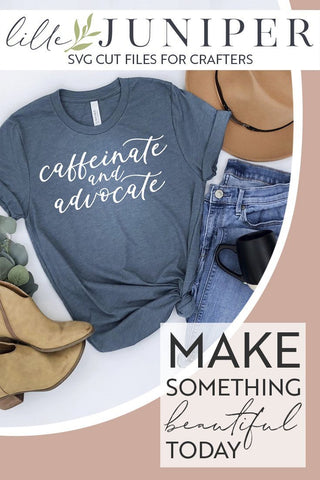 Caffeinate and Advocate SVG Files | Para Pro | SPED | Social Worker SVG SVG LilleJuniper 
