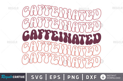 Caffeinated SVG SVG Regulrcrative 