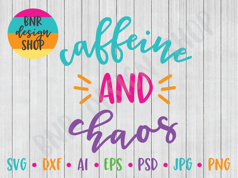 Caffeine and Chaos SVG - So Fontsy