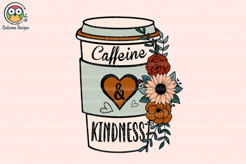 Caffeine And Kindness Sublimation Sublimation LAM HOANG THUY 