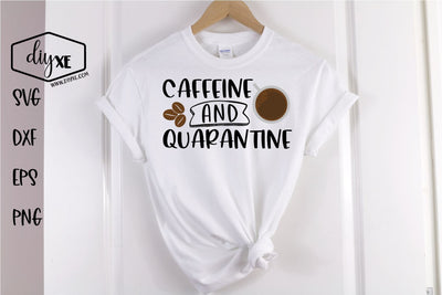 Caffeine and Quarantine - A Social Distancing SVG Cut File SVG DIYxe Designs 