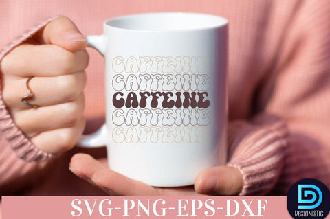 Caffeine, Coffee SVG Design SVG DESIGNISTIC 