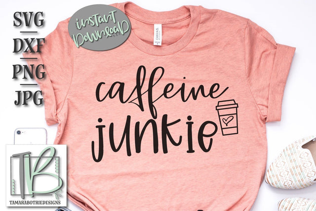 Caffeine Junkie SVG Cut File, Coffee, Caffeine SVG TB Designs 