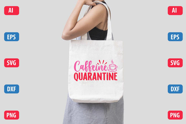 caffeine quarantine SVG SVGista 
