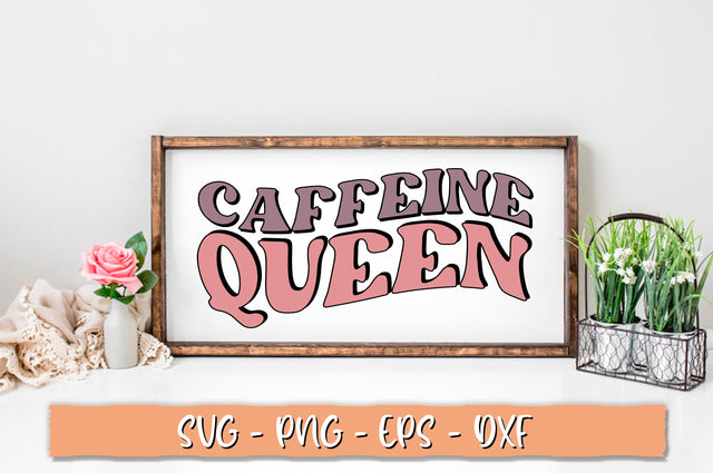 Caffeine queen SVG, Retro Coffee SVG Shetara Begum 