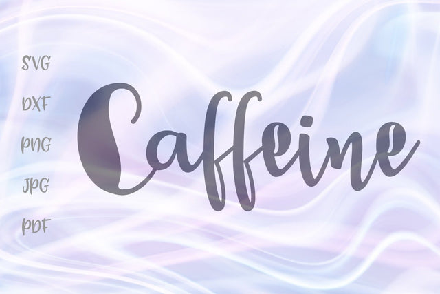 Caffeine Sign SVG, PNG, DXF, PDF, JPG SVG Digitals by Hanna 