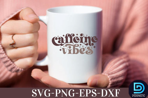 Caffeine vibes, Coffee SVG Design SVG DESIGNISTIC 