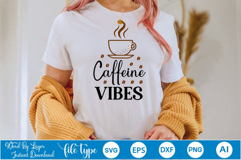 Caffeine Vibes SVG SVGs,Quotes and Sayings,Food & Drink,On Sale, Print & Cut SVG DesignPlante 503 