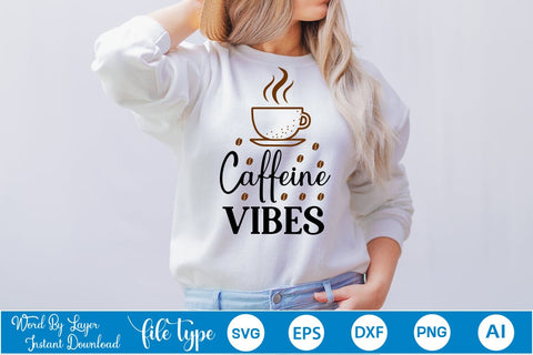 Caffeine Vibes SVG SVGs,Quotes and Sayings,Food & Drink,On Sale, Print & Cut SVG DesignPlante 503 