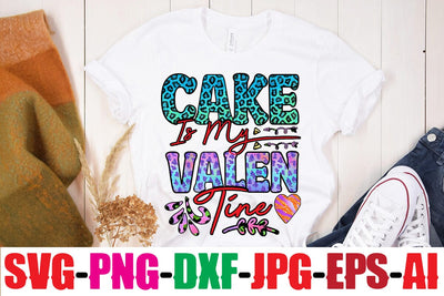 Cake is my valentine Sublimation Sublimation MStudio 