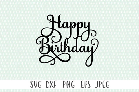 Cake Topper SVG - Happy Birthday SVG SVG Simply Cutz 