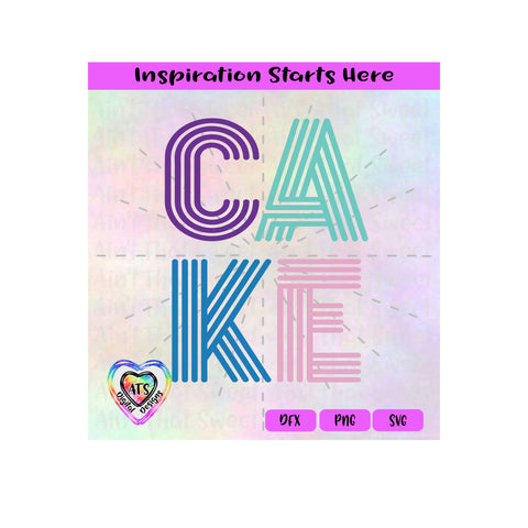 CAKE | Transparent PNG, SVG, DXF - Silhouette, Cricut, ScanNCut SVG Aint That Sweet 