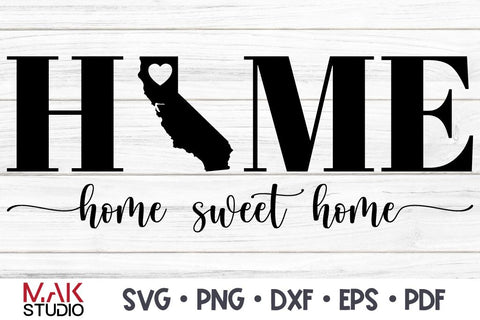 California svg, Home sweet home California svg, California home sweet home, California cut file, California home svg SVG MAKStudion 