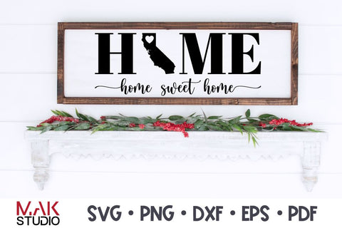 California svg, Home sweet home California svg, California home sweet home, California cut file, California home svg SVG MAKStudion 