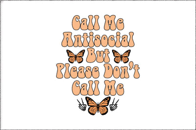 Call Me Antisocial But Please Don't Call Me Sublimation Sublimation Jagonath Roy 