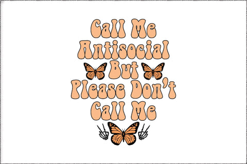 Call Me Antisocial But Please Don't Call Me Sublimation Sublimation Jagonath Roy 