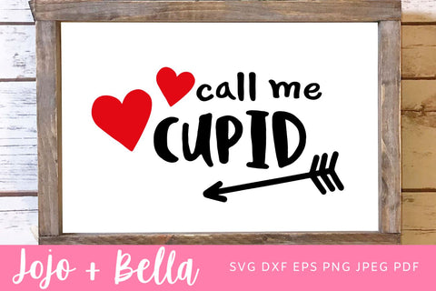 Call me cupid SVG, Love Quote svg, Cupid SVG, Valentines Quote Svg File, Valentines day SVG, Kids Valentine Svg, Svg files for Cricut, Silhouette, Sublimation SVG Jojo&Bella 