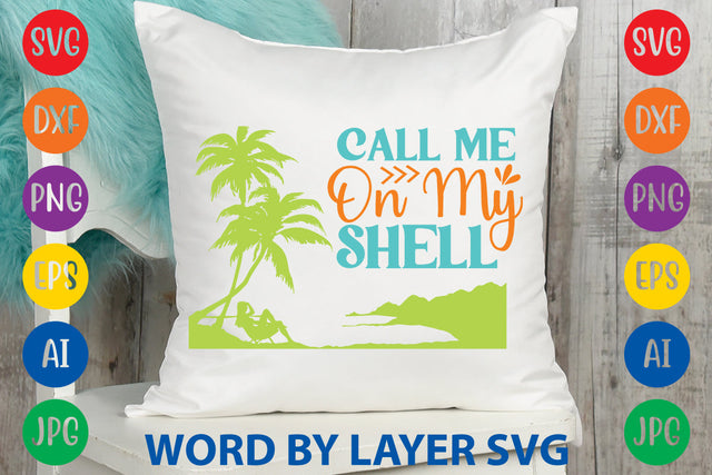 Call Me On My Shell, Beach SVG Design SVG Rafiqul20606 