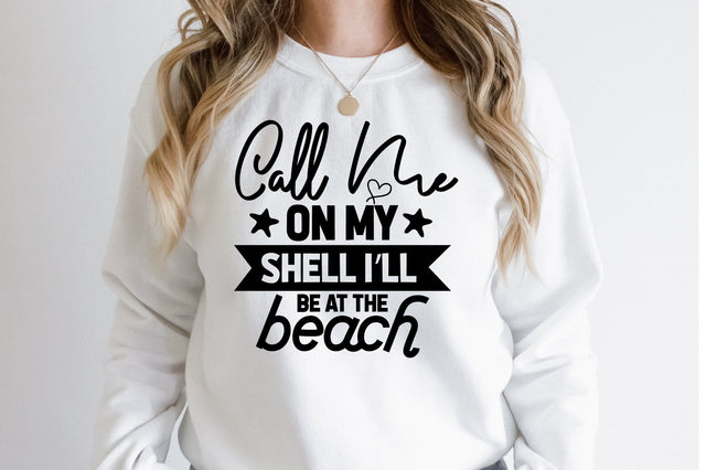 Call Me On My Shell I will Be At The Beach SVG orpitasn 