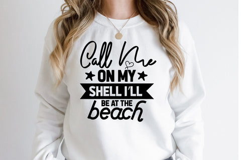 Call Me On My Shell I will Be At The Beach SVG orpitasn 